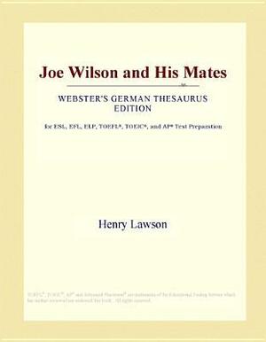 Joe Wilson and His Mates by Henry Lawson