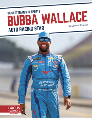 Bubba Wallace: Auto Racing Star by Connor Stratton