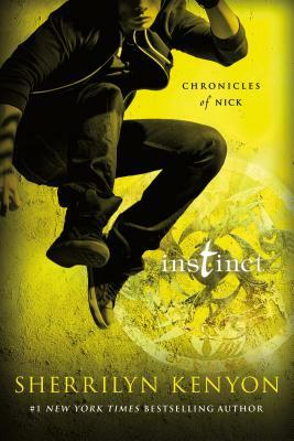 Instinct: Chronicles of Nick by Sherrilyn Kenyon