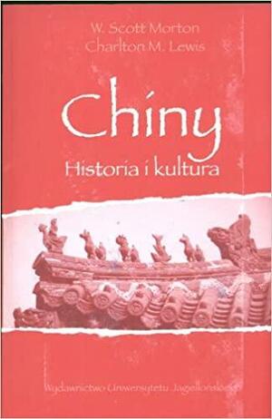Chiny: Historia i kultura by Scott W. Morton