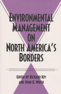 Enviromental Management on North America's Borders by 