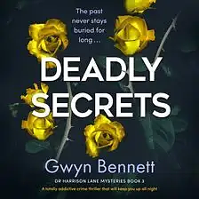 Deadly Secrets by Gwyn Bennett