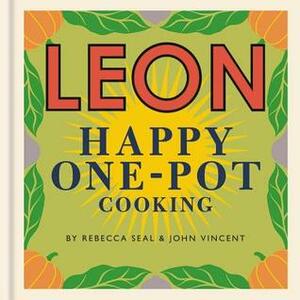 Leon Happy One-pot by Rebecca Seal, John Vincent