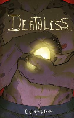 Deathless by Graveyard Greg