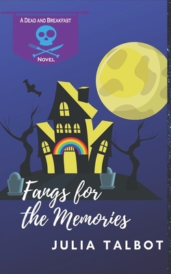 Fangs for the Memories by Julia Talbot