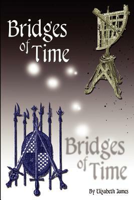 Bridges of Time by Elizabeth James