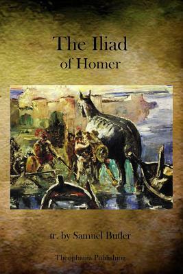 The Iliad of Homer by Homer