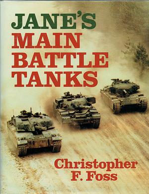 Jane's Main Battle Tanks by Christopher F. Foss