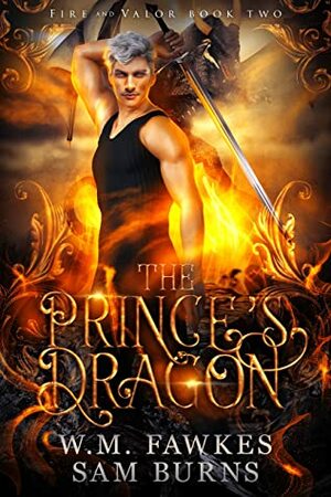 The Prince's Dragon by W.M. Fawkes, Sam Burns