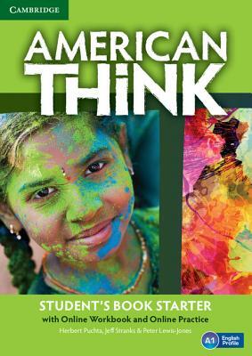 American Think Starter Student's Book with Online Workbook and Online Practice by Herbert Puchta, Jeff Stranks, Peter Lewis-Jones