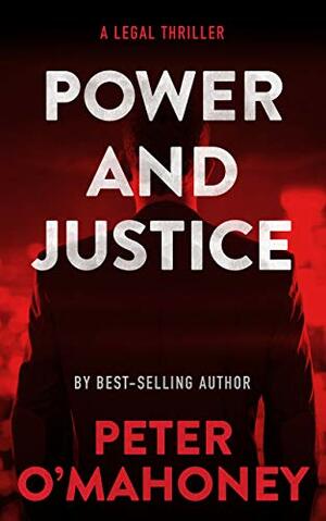 Power and Justice by Peter O'Mahoney