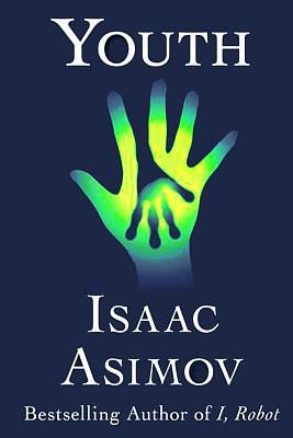 Youth: A Science Fiction Story by Isaac Asimov