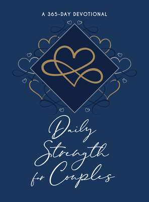Daily Strength for Couples: 365 Daily Devotional by Broadstreet Publishing Group LLC