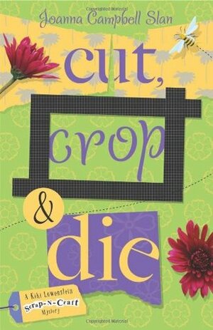 Cut, Crop & Die by Joanna Campbell Slan