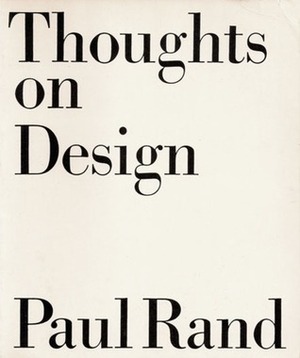 Thoughts on Design by Paul Rand