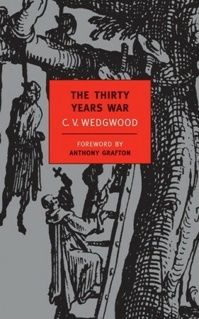 The Thirty Years War by Anthony Grafton, C.V. Wedgwood