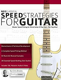 Neoclassical Speed Strategies for Guitar: Master Speed Picking for Shred Guitar & Play Fast - The Yng Way! by Chris Brooks, Joseph Alexander