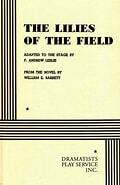 The Lilies Of The Field by F. Andrew Leslie, William E. Barrett
