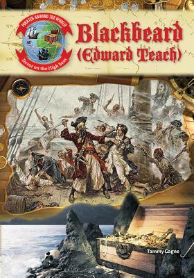 Blackbeard (Edward Teach) by Tammy Gagne