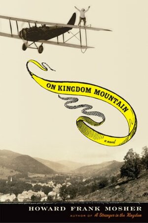 On Kingdom Mountain by Howard Frank Mosher