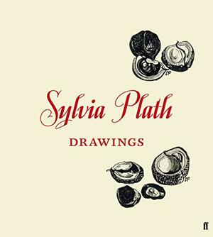 Sylvia Plath: Drawings by Sylvia Plath