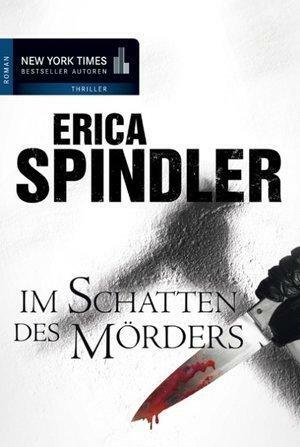 Im Schatten Des Mörders by Judith Heisig, Erica Spindler