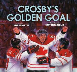 Crosby's Golden Goal by Mike Leonetti