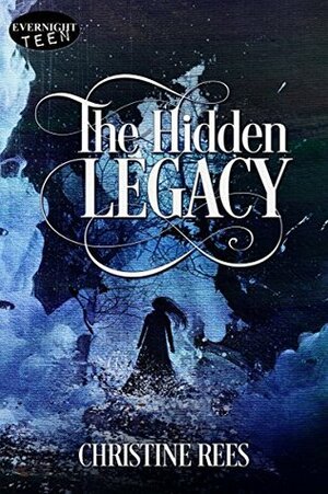 The Hidden Legacy by Christine Rees