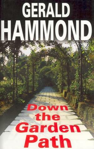 Down the Garden Path by Gerald Hammond