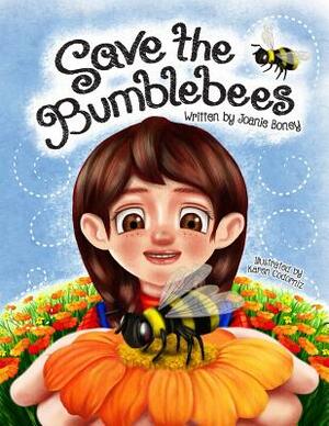 Save the Bumblebees: Lucky saves the Bumblebees by Joanie Boney