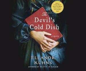 The Devil's Cold Dish by Eleanor Kuhns
