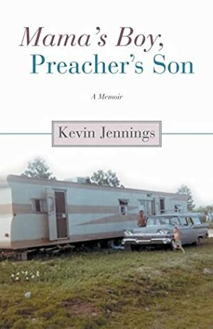Mama's Boy, Preacher's Son: A Memoir by Kevin Jennings