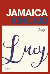 Lucy by Jamaica Kincaid