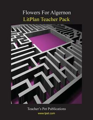 Litplan Teacher Pack: Flowers for Algernon by Barbara M. Linde