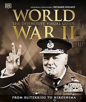 World War II The Definitive Visual Guide by D.K. Publishing