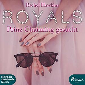 Royals: Prince Charming gesucht by Rachel Hawkins