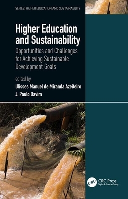 Higher Education and Sustainability: Opportunities and Challenges for Achieving Sustainable Development Goals by 