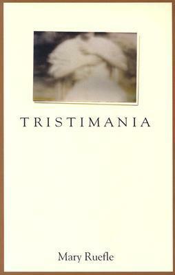 Tristimania by Mary Ruefle