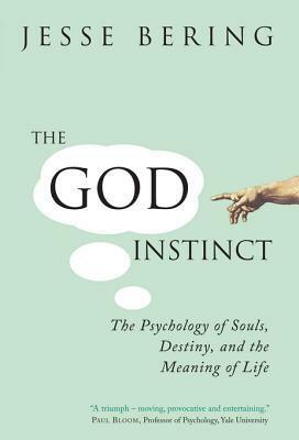 The God Instinct by Jesse Bering