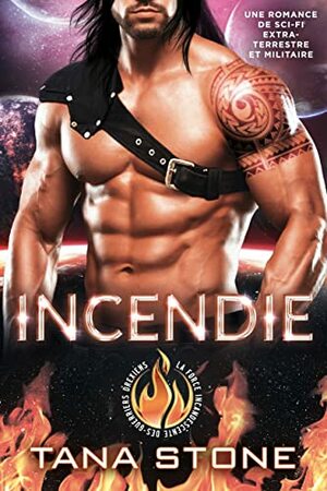 Incendie by Tana Stone