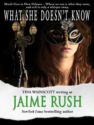 What She Doesn't Know by Tina Wainscott, Jaime Rush