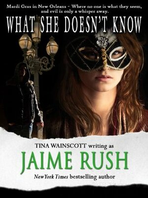 What She Doesn't Know by Jaime Rush, Tina Wainscott