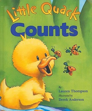 Little Quack Counts by Lauren Thompson