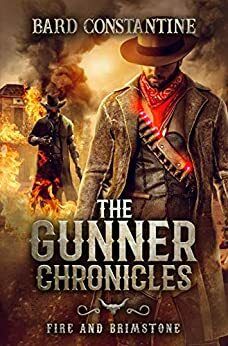 The Gunner Chronicles: Fire and Brimstone: A Havenworld Novel by Bard Constantine