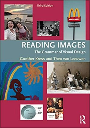 Reading Images: The Grammar of Visual Design by Gunther Kress