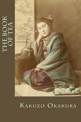 The Book of Tea by Kakuzo Okakura