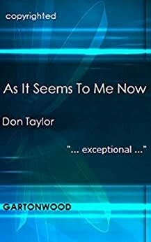 As It Seems To Me Now by Don Taylor