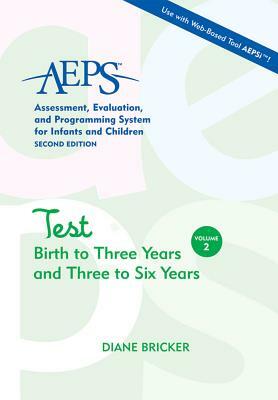 AEPS Test Birth to Three Years and Three to Six Years by Diane Bricker, Betty Capt, Kristie Pretti-Frontczak