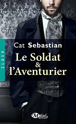 Le Soldat et l'Aventurier by Suzy Borello, Cat Sebastian