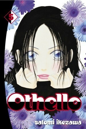 Othello, Volume 5 by Satomi Ikezawa, William Flanagan